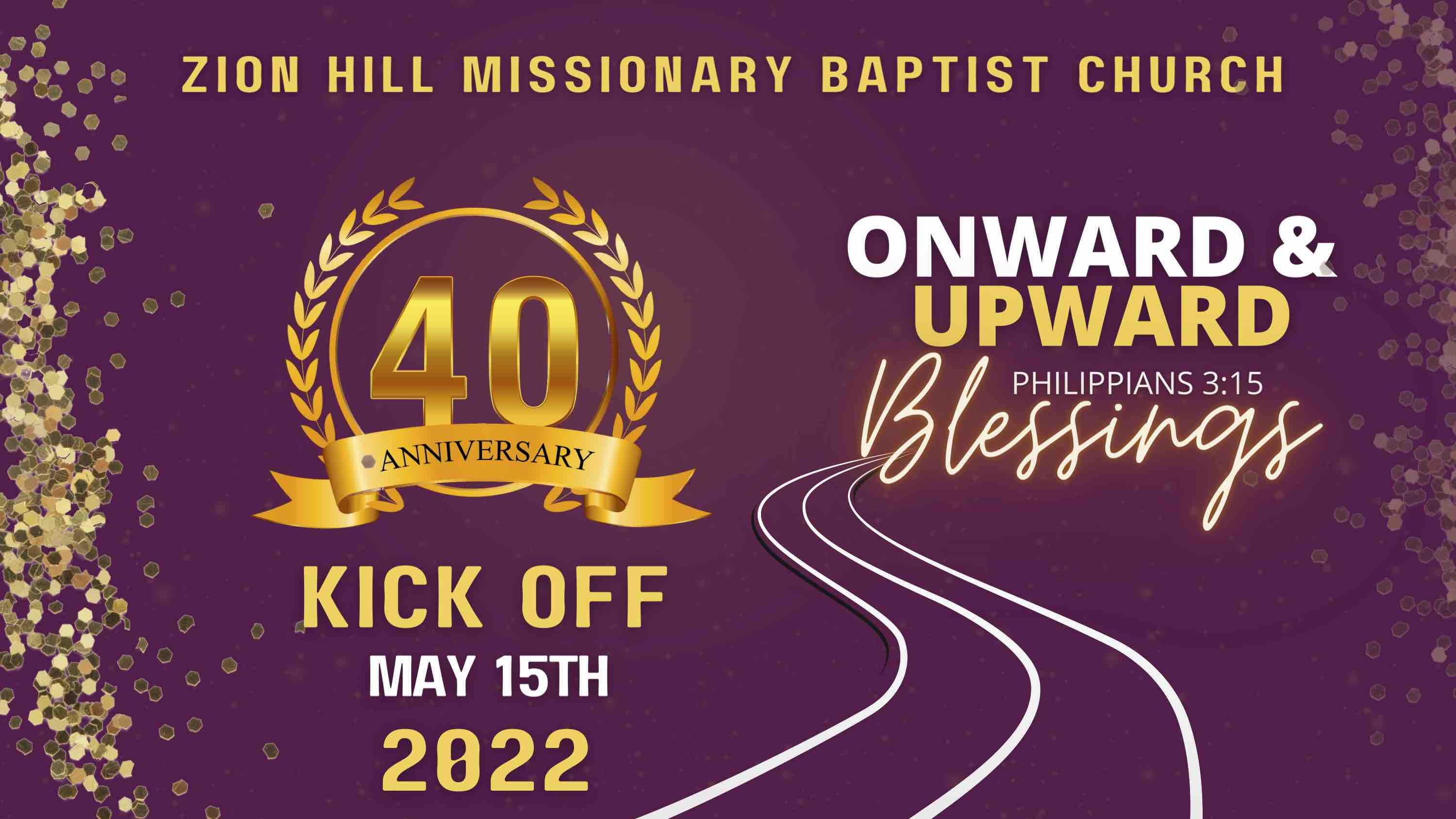 40th Church Anniversary | May 15, 2022  10:45AM | Theme: Upward & Onward Blessings